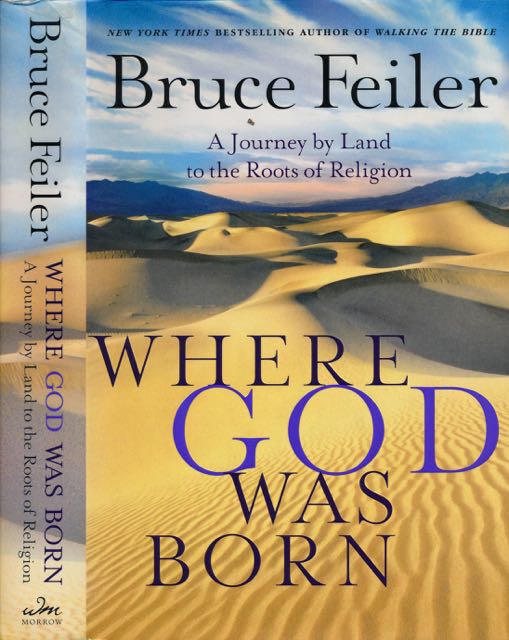 Feiler, Bruce. - Where God was Born: A journey by land to the roots of Religon.