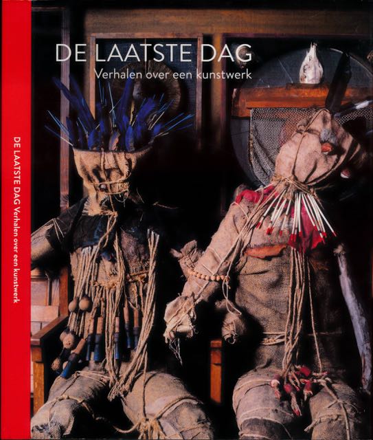 T'sjoen, Yves & Els van de Damme (red.) - De Laatste Dag: Verhalen over een kunstwerk.