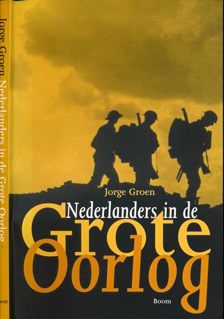 Groen, Jorge - Nederlanders in de Grote Oorlog.