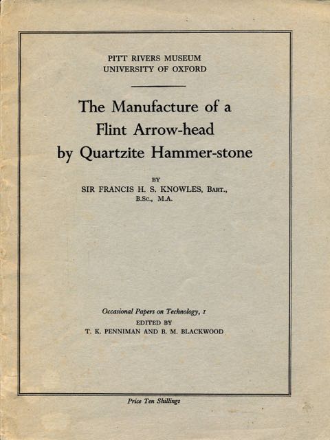 Knowles, Francis H.S - The Manufacture of a Flint Arrow-head by Quartzite Hammer-stone.