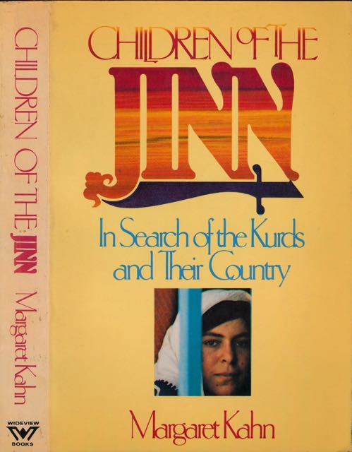 Kahn, Margaret - Children of the Jinn: In search of the Kurds and their country.