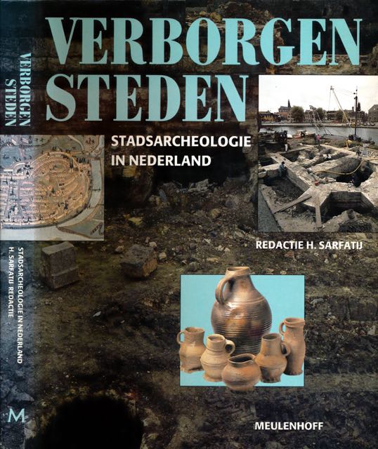 Sarfatij, H. (red.) - Verbogen Steden: Stadsarcheologie in Nederland.