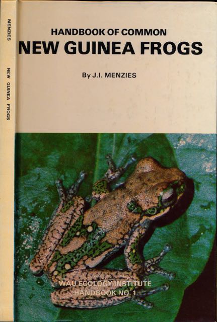 Menzies, J.I - Handbook of Common New Guinea Frogs.