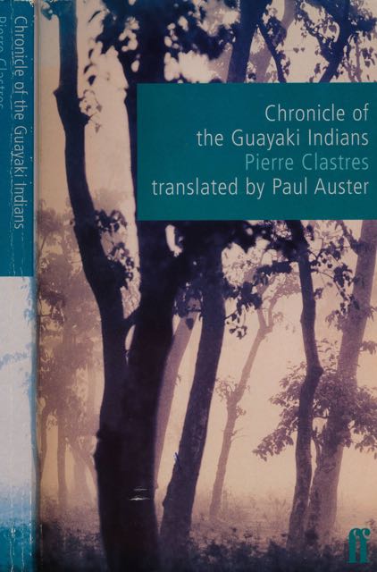 Clastres, Pierre. - Chronicle of the Guayaki Indians.