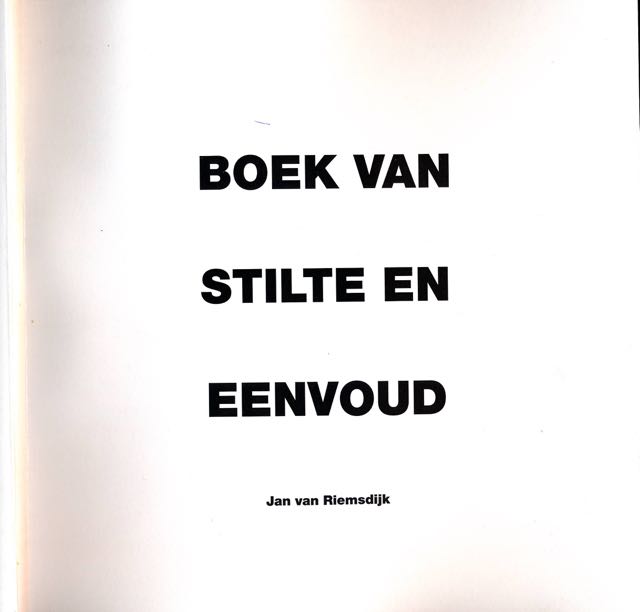 Riemsdijk, Jan van - Boek van Stilte en Eenvoud.