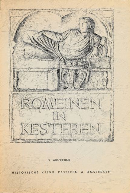 Wigcherink, N. - Romeinen in Kesteren: beschrijving van de archeologische vondsten op het Prinsenhof in Kesteren in april 1974.