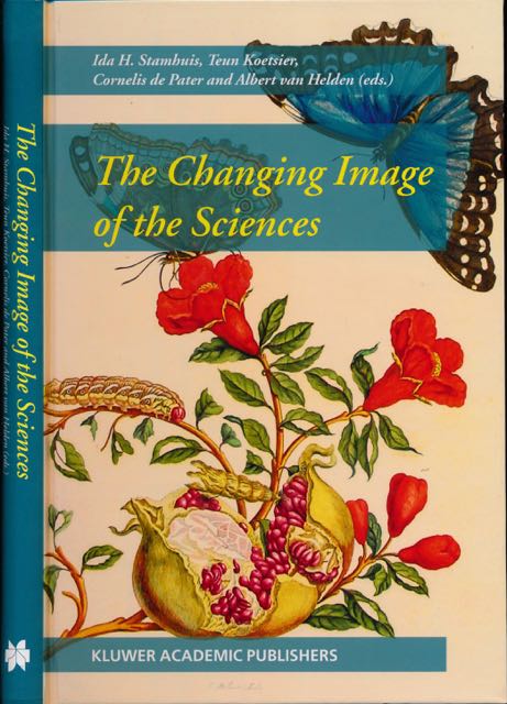 Stamhuis, Ida H. & Teun Koetsier, Cornelis de Pater, Albert van Helden (editors0 - The Changing Image of the Sciences.