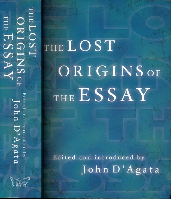 D'Agata, John (ed.) - The Lost Origins of the Essay.