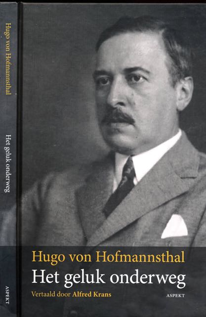 Hofmannsthal, Hugo von - Het Geluk Onderweg: Het vroege proza.
