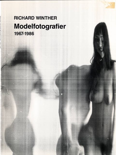 Glyptotek, Carl & Richard Winther - Richard Winther: Modelfotografier 1967-1986.