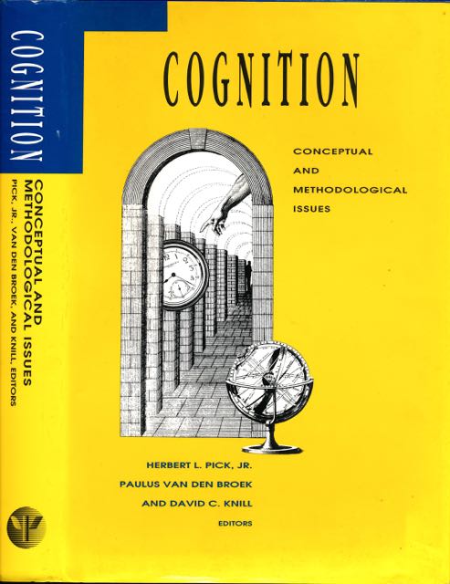 Pick, L. JR. & Paulus van den Broek, David C. Knill (editors) - Cognition: Conceptual and methodological issues.