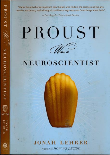 Lehrer, Jonah - Proust was a Neuroscientist.
