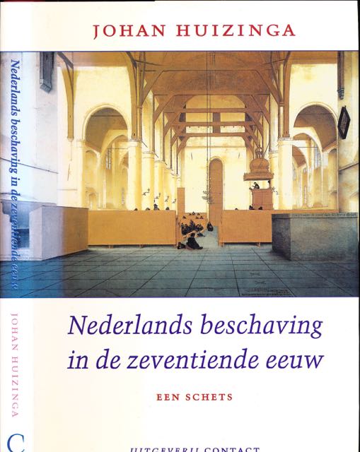 Huizinga, Johan - Nederlands Beschaving in de 17e Eeuw: Een schets.
