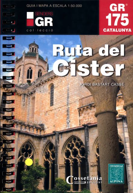 Cass, Jordi Bastart - GR 175 Catalunya. Ruta del Cister.