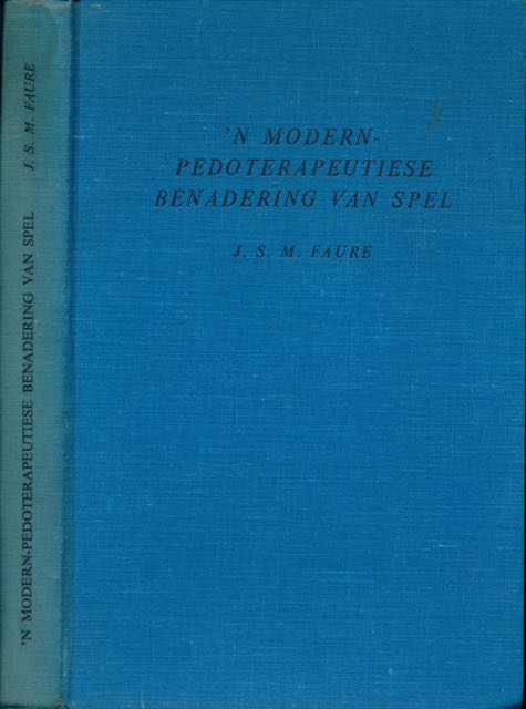 Faure, J.S.M - 'N Modern Pedoterapeutische benadering van Spel.