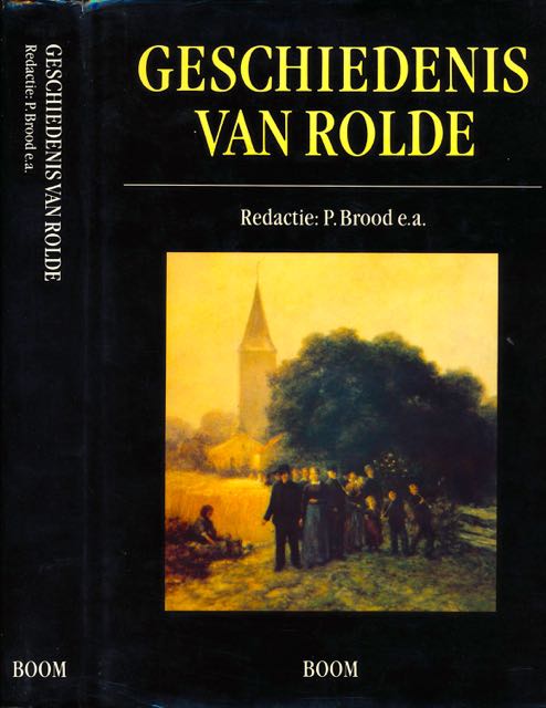 Brood, P. (redactie) - Geschiedenis van Rolde.
