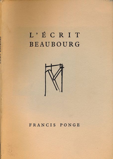 Ponge, Francis - L'crit Beaubourg.