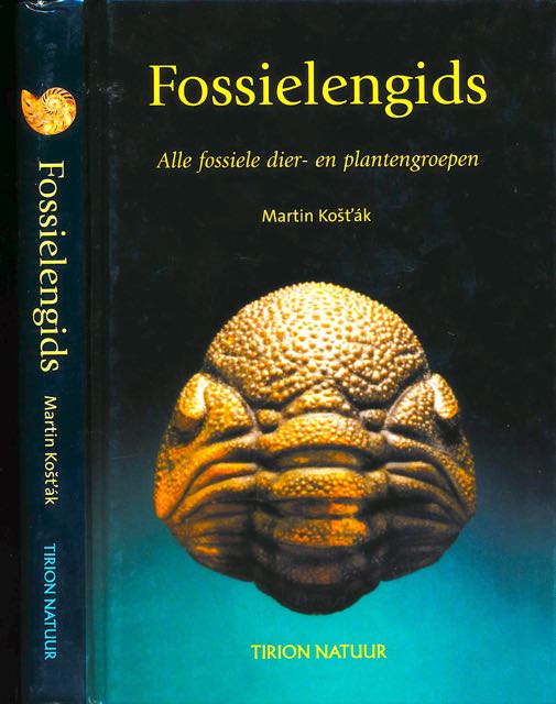 Kost'k, Martin. - Fossielengids: Alle fossiele dier- en plantengroepen.