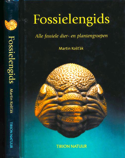Kost'k, Martin - Fossielengids: Alle fossiele dier- en plantengroepen.