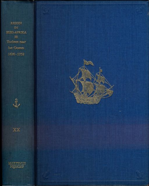 Godee Molsbergen, E.C - Reizen in Zuid-Afrika in de Hollandse tijd: Derde deel: Tochten langs de Z.O.-kust en naar het Oosten 1670-1752.