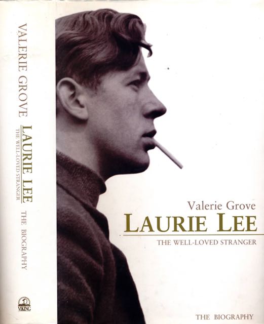 Grove, Valerie - Laurie Lee the Well Loved Stranger.