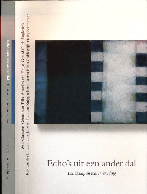 Claessens, Wiel; Grard van Tillo; Annelies van Heijst e.a - Echo's Uit Een Ander Dal. Landschap en taal in wording.