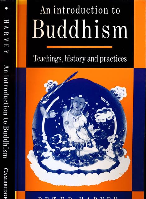 Harvey, Peter - Introduction to Buddhism: Teaching, history and practices.