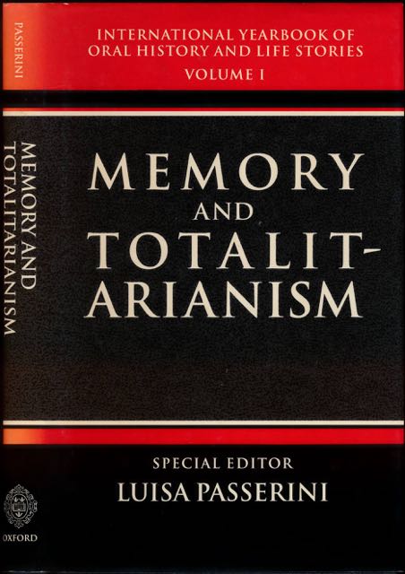 Passerini, Luisa (ed.) - Memory and Totalitarianism.