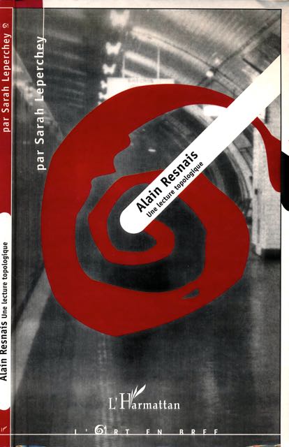 Leperchey, Sarah - Alain Resnais: Une lecture Topologique.