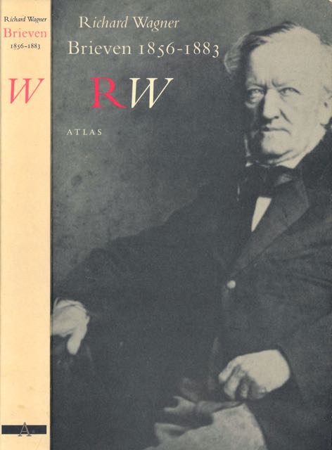 Wagner, Richard. - Brieven 1856-1883.