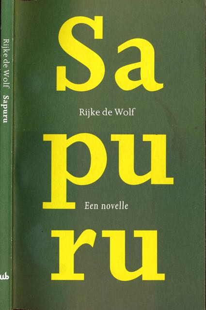 Wolf, Rijke de - Sapuru: Een novelle.
