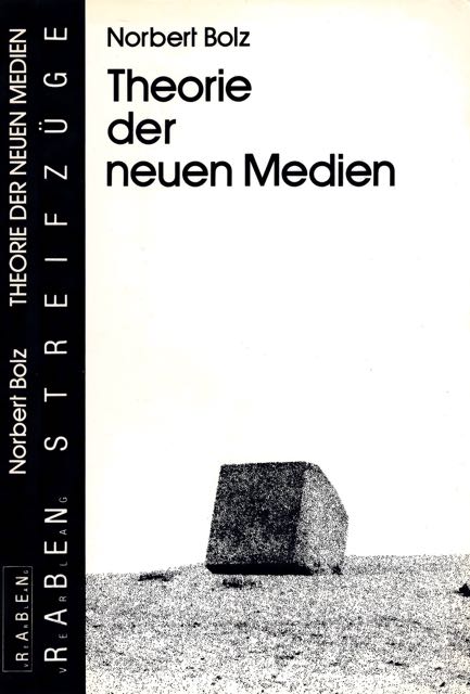 Bolz, Norbert - Theorie der Neuen Medien.