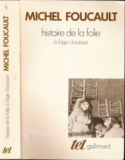 Foucault, Michel - Histoire de la Folie  l'ge Classique.