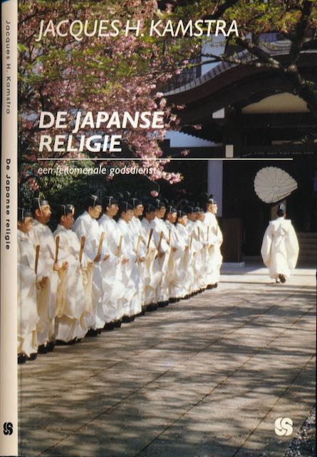 Kamstra, Jacques H - De Japanse Religie: Een fenomenale godsdienst.