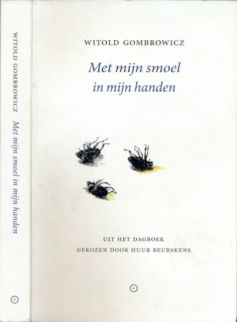 Gombrowicz, Witold - Met Mijn Smoel in Mijn Handen: Uit het dagboek gekozen door Huub Beurskens.