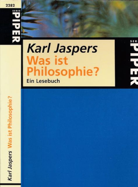 Jaspers, Karl - Was ist Philosophie? Ein Lesebuch.
