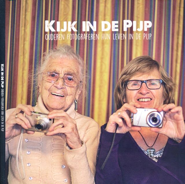 Bonink, Caro (samenstelling) - Kijk in de Pijp: Ouderen fotograferen hun leven in de Pijp.