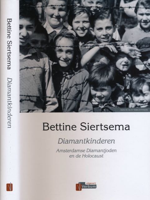 Siertsema, Bettine - Diamantkinderen. Amsterdamse diamantjoden en de Holocaust.