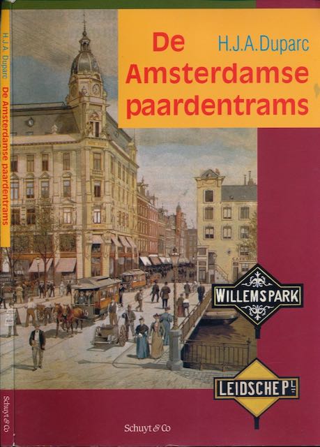 Duparc, H.J.A - De Amsterdamse Paardentrams.