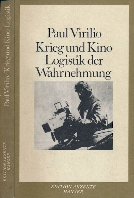 Virilio, Paul - Krieg und Kino Logistiek der Wahrnemung.