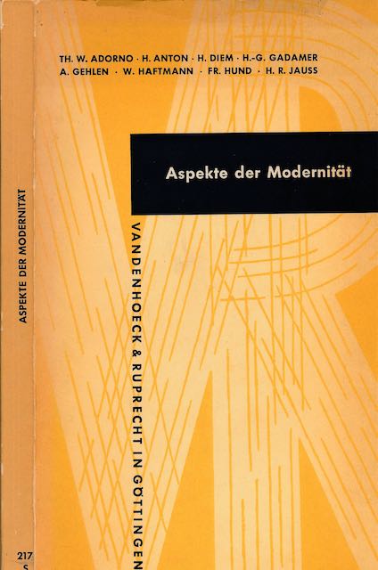 Adorno, Diem, Gadamer et al. - Aspekte der Modernitt.