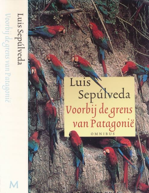 Seplveda, Luis - Voorbij de Grens van Patagoni. Omnibus.
