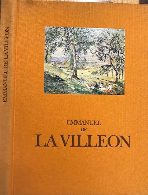 Buffet-Challi, Laurence - Emmanuel de Villeon 1858 - 1944 sa vie, son oeuvre.