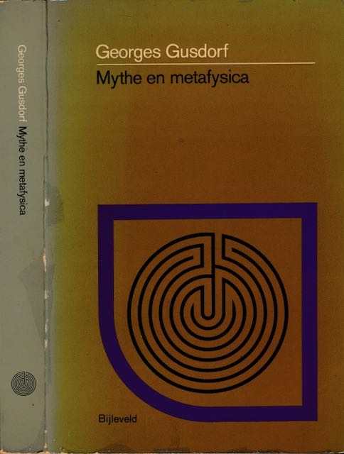 Gusdorf, Georges. - Mythe en Metafysica: Een inleiding in de wijsbegeerte.