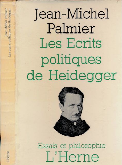 Palmier, Jean-Michel - Les Ecrits politiques de Heidegger.