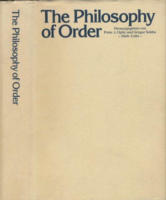 Opitz, Peter J. & Gregor Sebba (editors) - The Philosophy of Order: Essays on history, consciousness and politics.