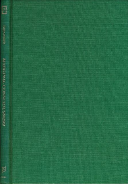 Gurwitsch, Aron - Marginal Consciousness.