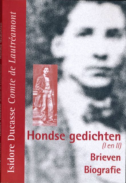 Ducasse, Isidore - Hondse gedichten (I, II) brieven, biografie.