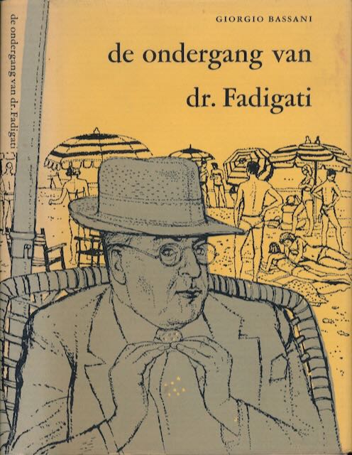 Bassani, Giorgio - De Ondergang van dr. Fadigati.