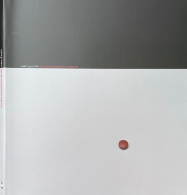 Gushchin, Vadim, - Everyday Objects / Cultural Treasures.